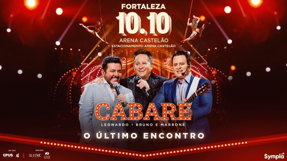 Cabaré O Último Encontro - Leonardo e Bruno & Marrone — Estacionamento Arena Castelão, Av. Alberto Craveiro,2901, Fortaleza - Ceará